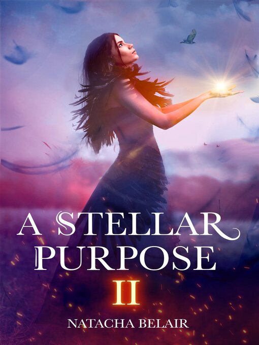 Title details for A Stellar Purpose II by Natacha Belair - Available